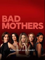 Bad Mothers
