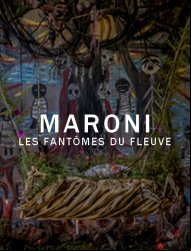 Maroni, les fantômes du fleuve saison 1